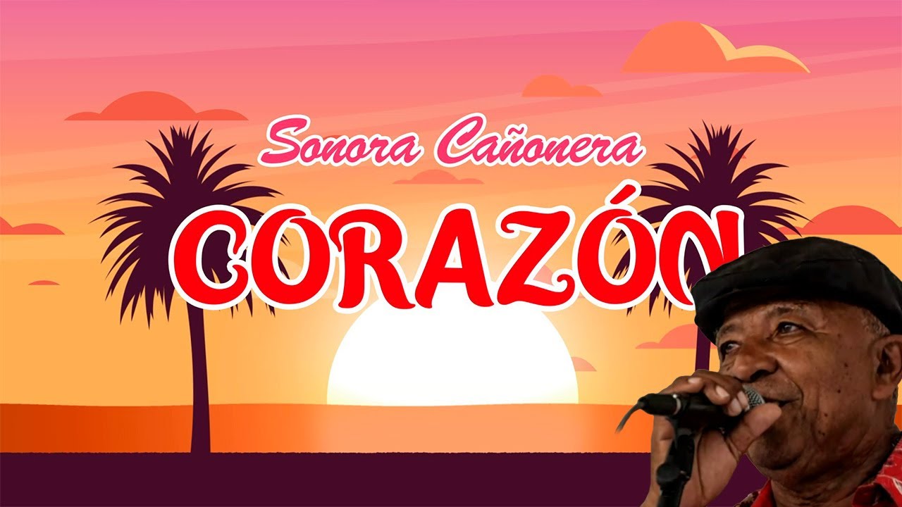 Corazón – Sonora Cañonera (Video Letra) Cumbia Colombiana