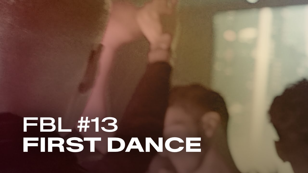 First Dance #FBL13