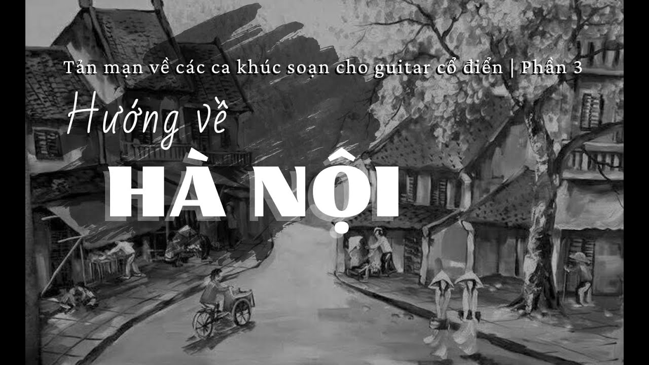 Tản mạn về bản soạn Guitar Hướng về Hà Nội
