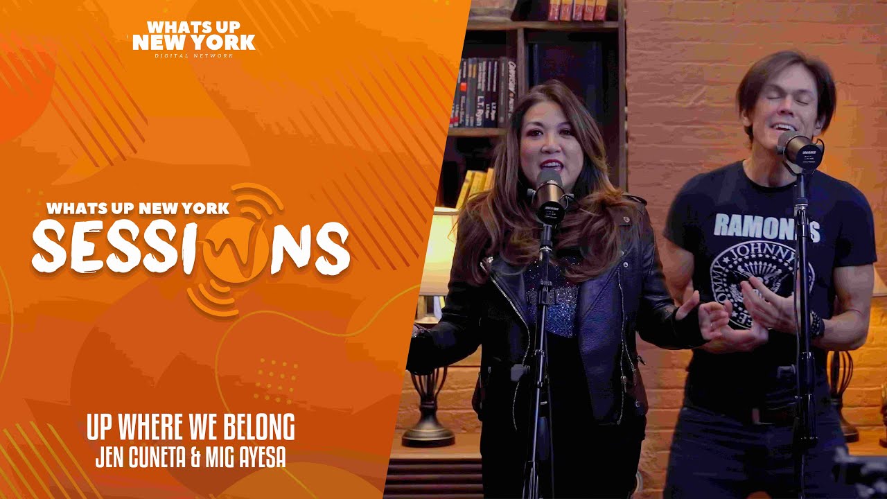 Up Where We Belong - Jenn Cuneta and MiG Ayesa | What's Up New York Live Session