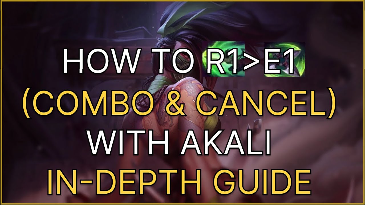 Akali R E Combo Guide ! How to Master Akalis Kit (part 1) - How and Why it works, dos&dont's!