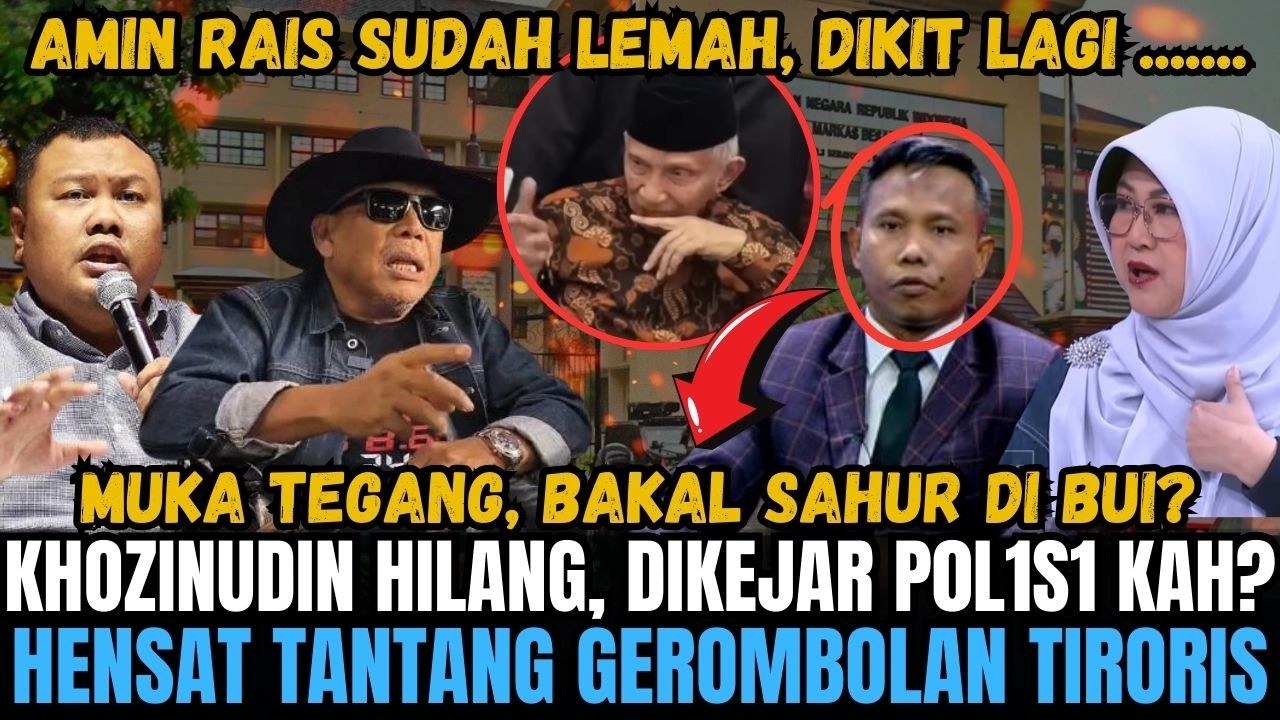 KHOZINUDIN TEGANG, BAKAL SAHUR DI BUI? MBAH AMIN RAIS SUDAH MAKIN LEMAH, DIKIT LAGI ..... APA YA?