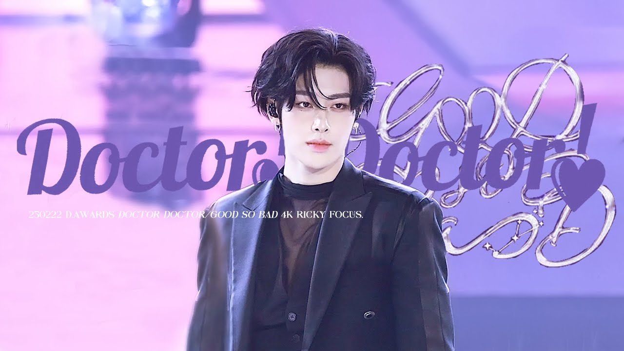 [4K RICKY] 250222 D.AWARDS Doctor! Doctor!  + Good So Bad  리키 Ricky 4K 직캠 FOCUS