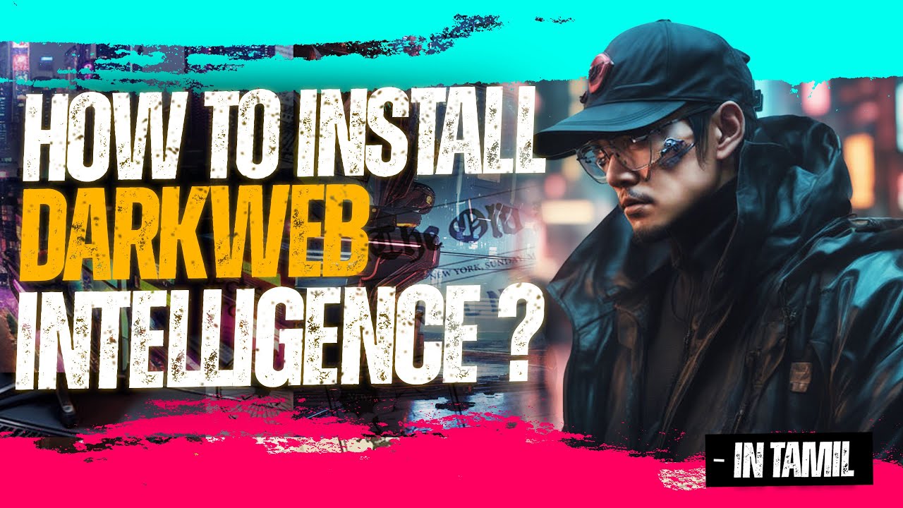 How to Install Dark Web Intelligence? | Cyber Voyage | In Tamil