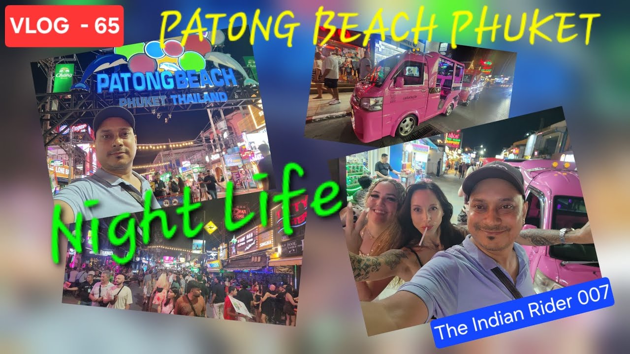 VLOG - 65 | Patong Beach Phuket | Night Life | @indianrider007 @seewithhimakshi 
