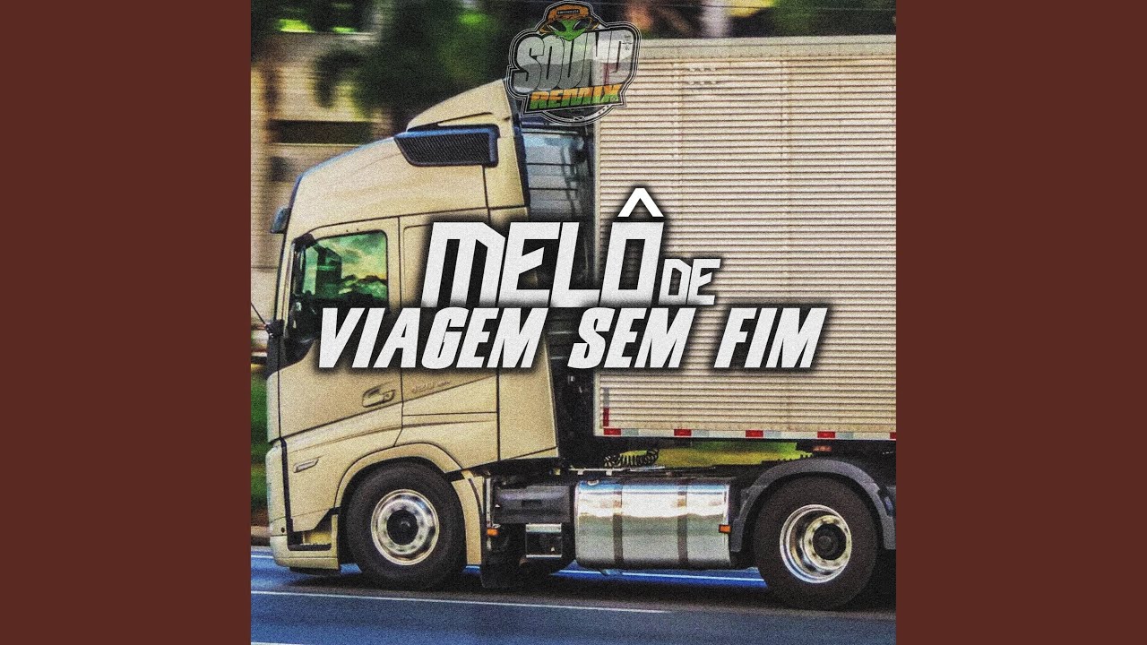 Melô De Viagem Sem Fim