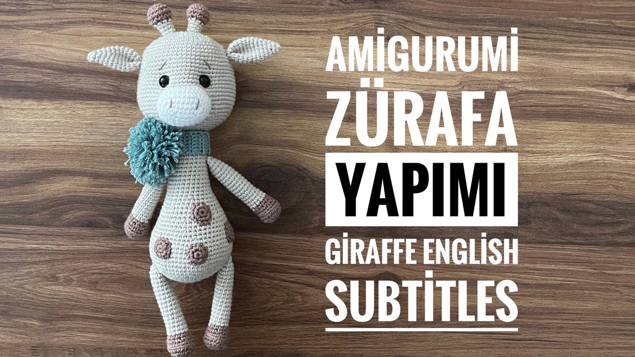 Amigurumi Zürafa yapımı 2/3 Eng Subtitles Amigurumi giraffe