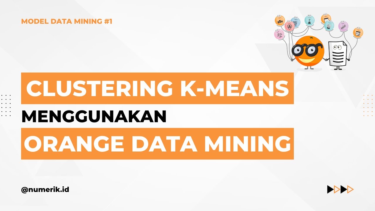 Clustering Algoritma K-Means Menggunakan Orange Data Mining