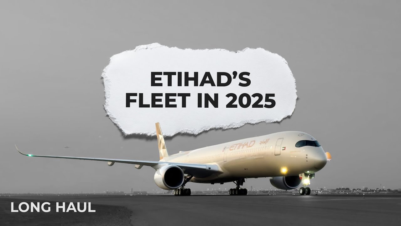 The Diverse Fleet Of Etihad Airways In 2025