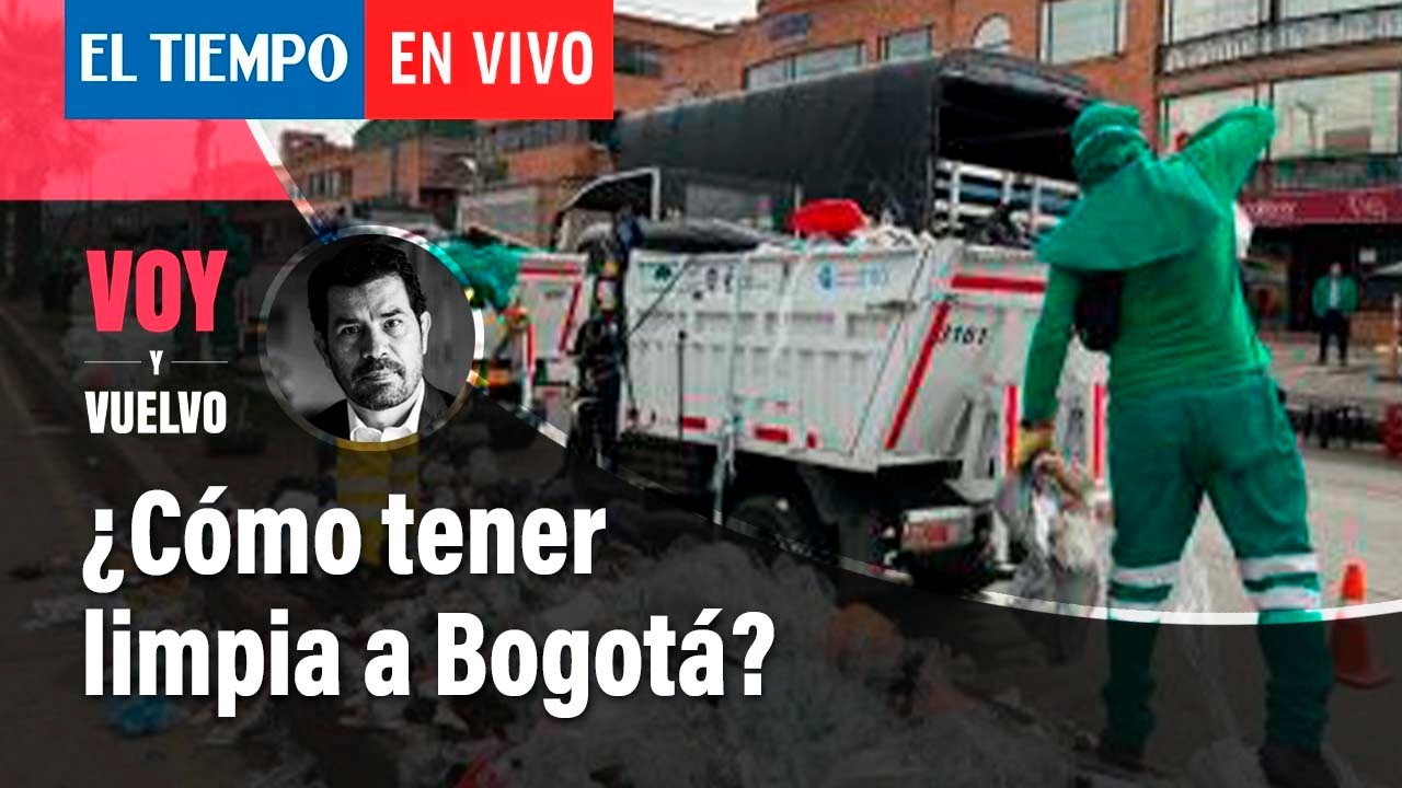 ¿Cómo tener limpia a Bogotá? | El Tiempo