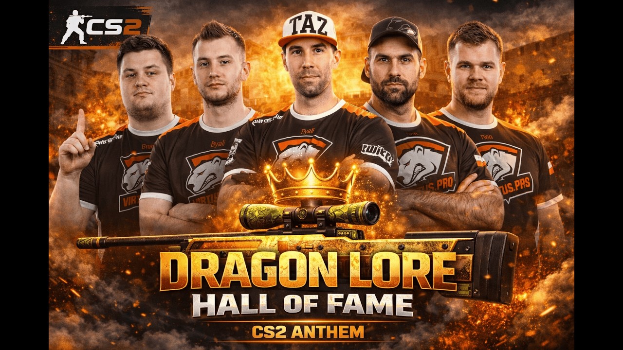 DRAGON LORE HALL OF FAME  pashaBiceps, Neo, Snax, Taz, Byali  CS2 Anthem