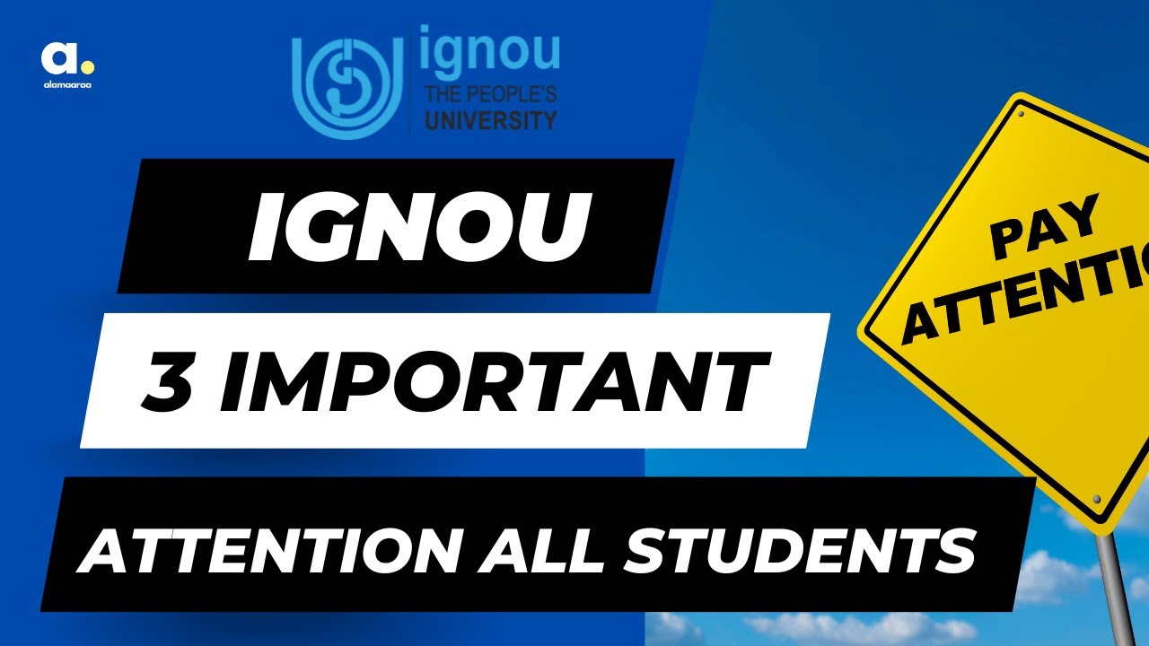 IGNOU Important Informations for ALL | Latest UPDATE