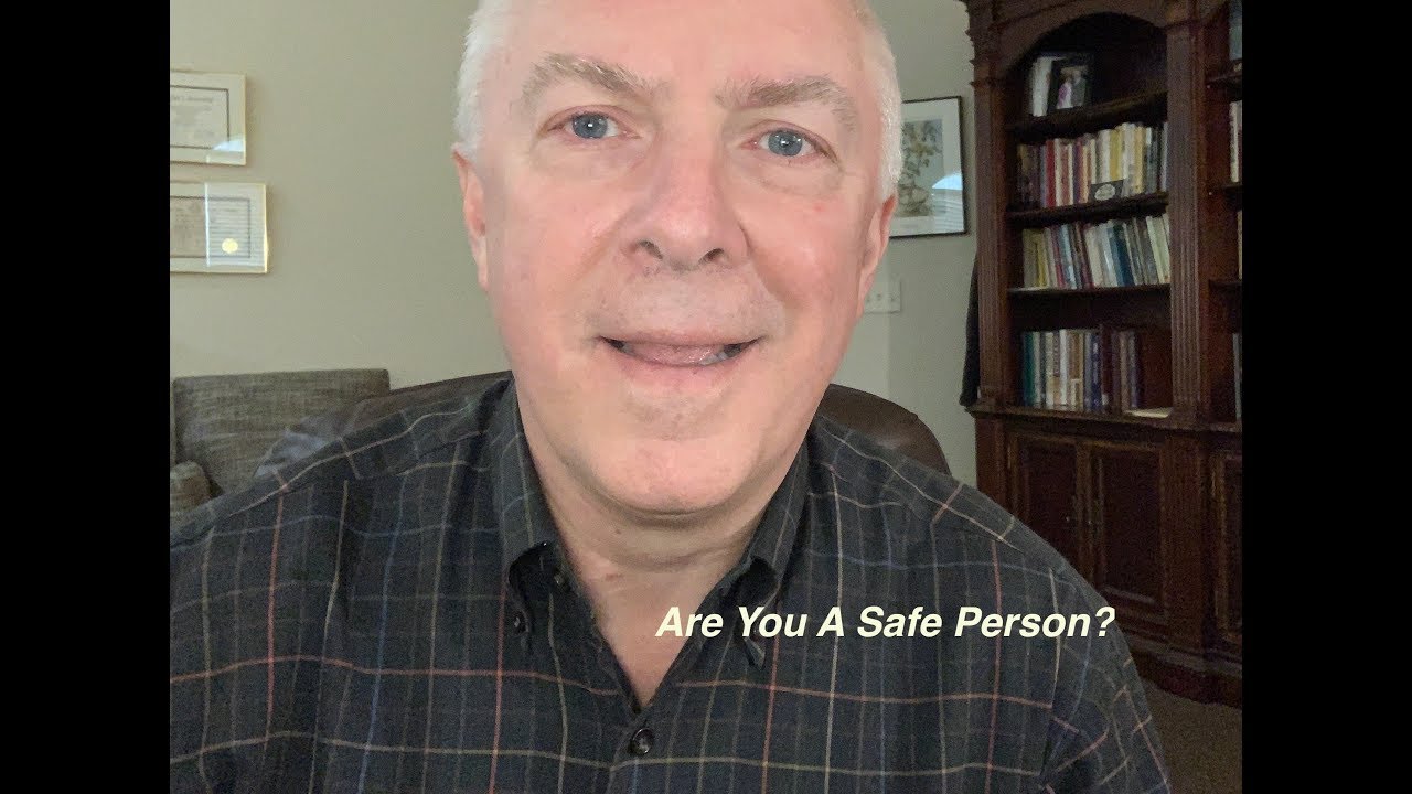 Are You A Safe Person?  8 Indicators