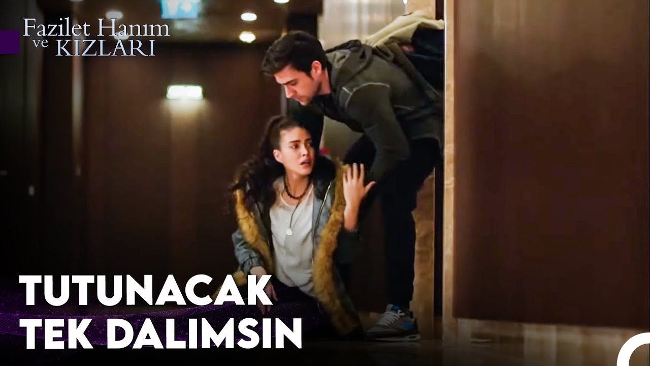 Düştüğün Her An Seni Kaldıracak İnsan Yağız Olacak - Fazilet Hanım ve Kızları