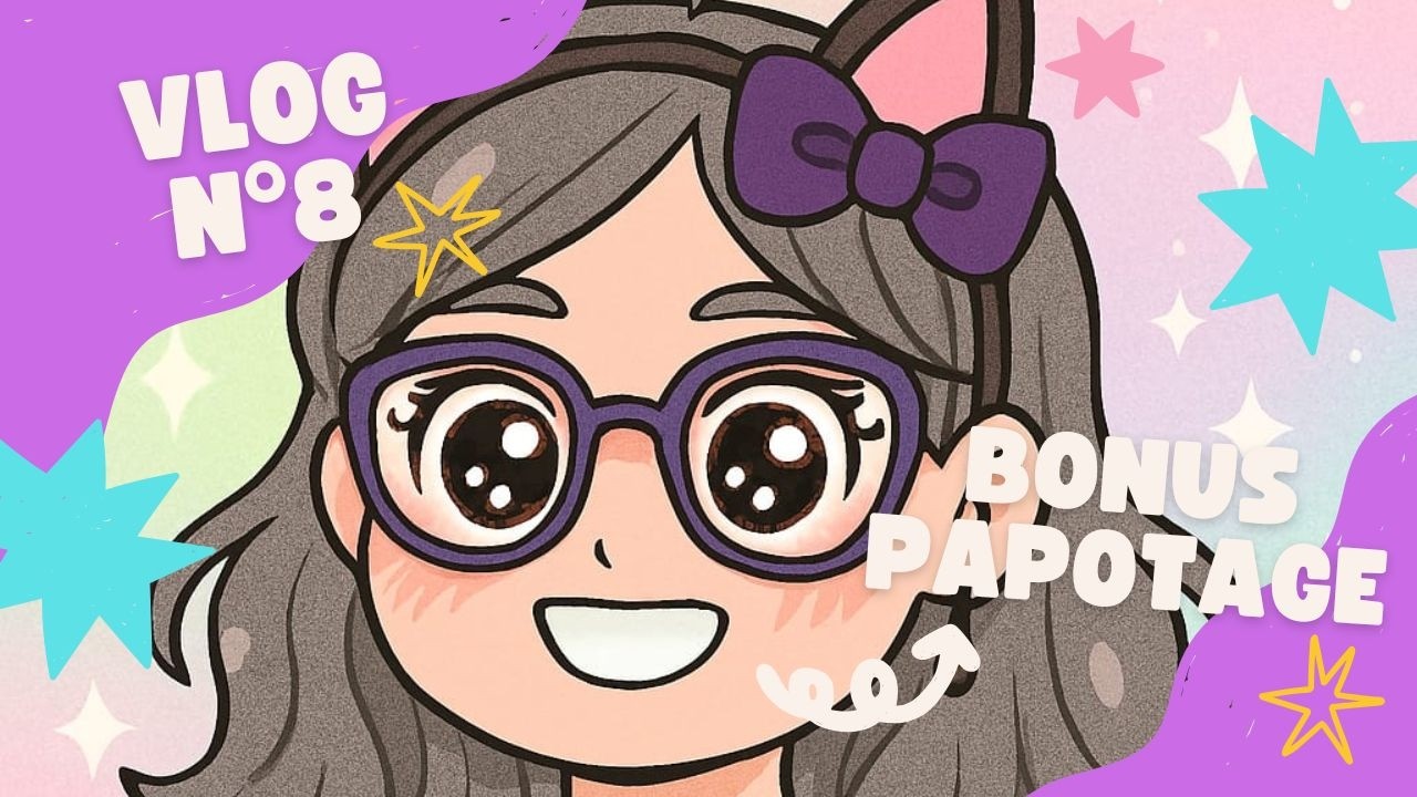 BONUS Vlog 8 💜Papotage 🎨Storytime ✨