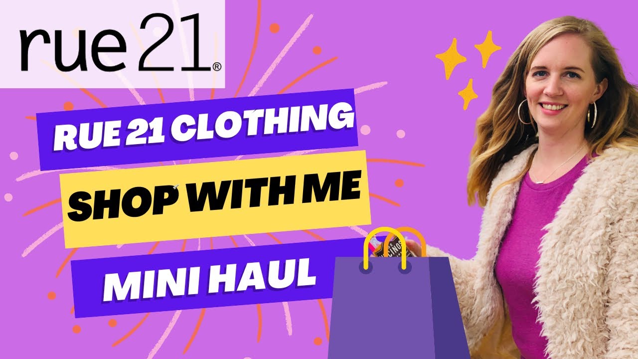 Rue 21 - Shop With Me - Mini Haul