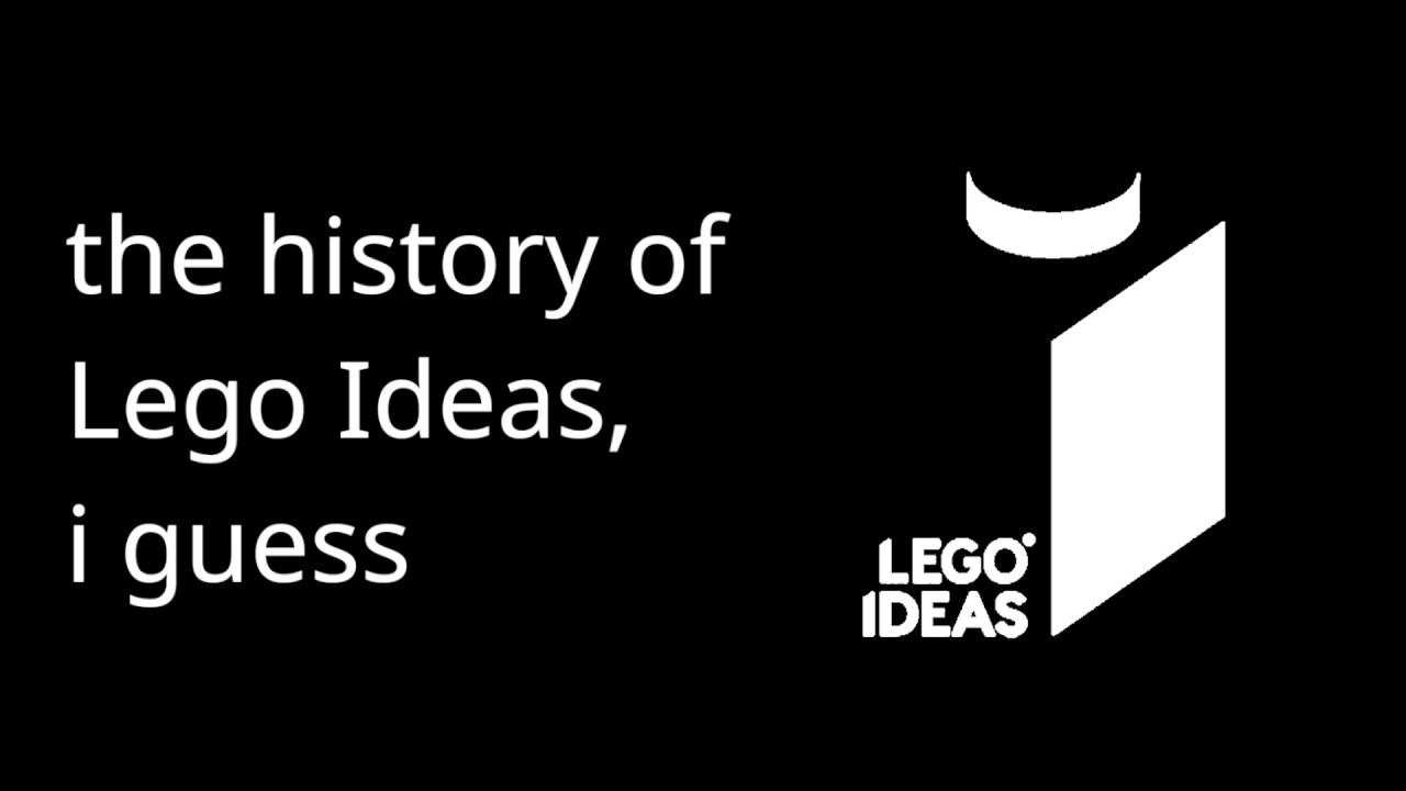 history of lego ideas, i guess