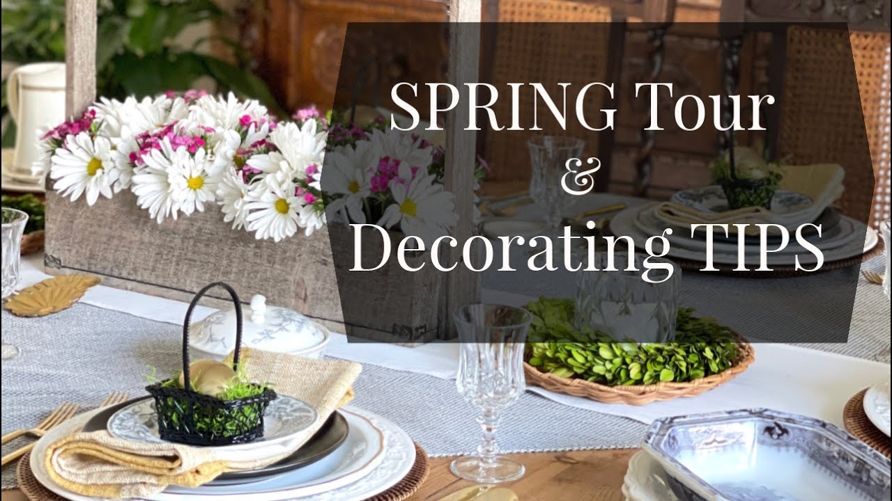 Spring Tour & Decorating Tips