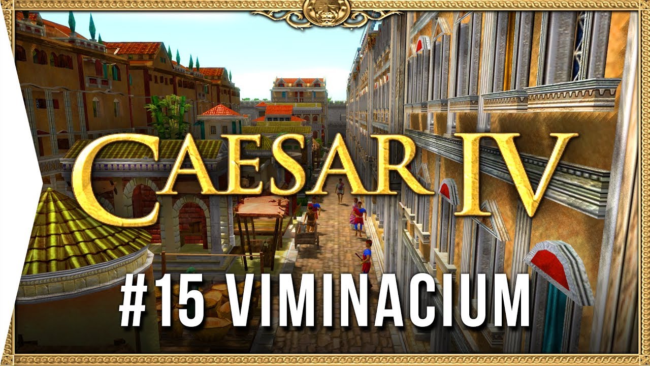 Caesar IV ► Mission 15 Viminacium - Classic City-building Nostalgia [HD Campaign Gameplay]
