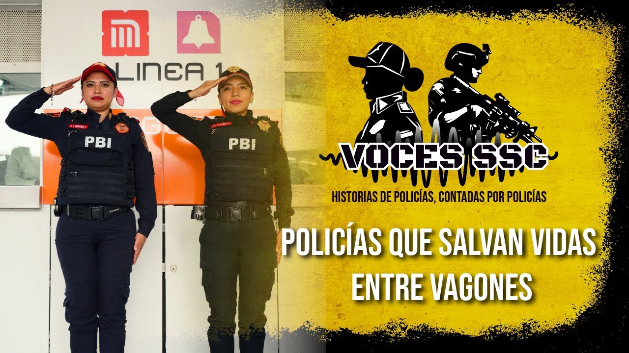Policías que salvan vidas entre vagones- SSC