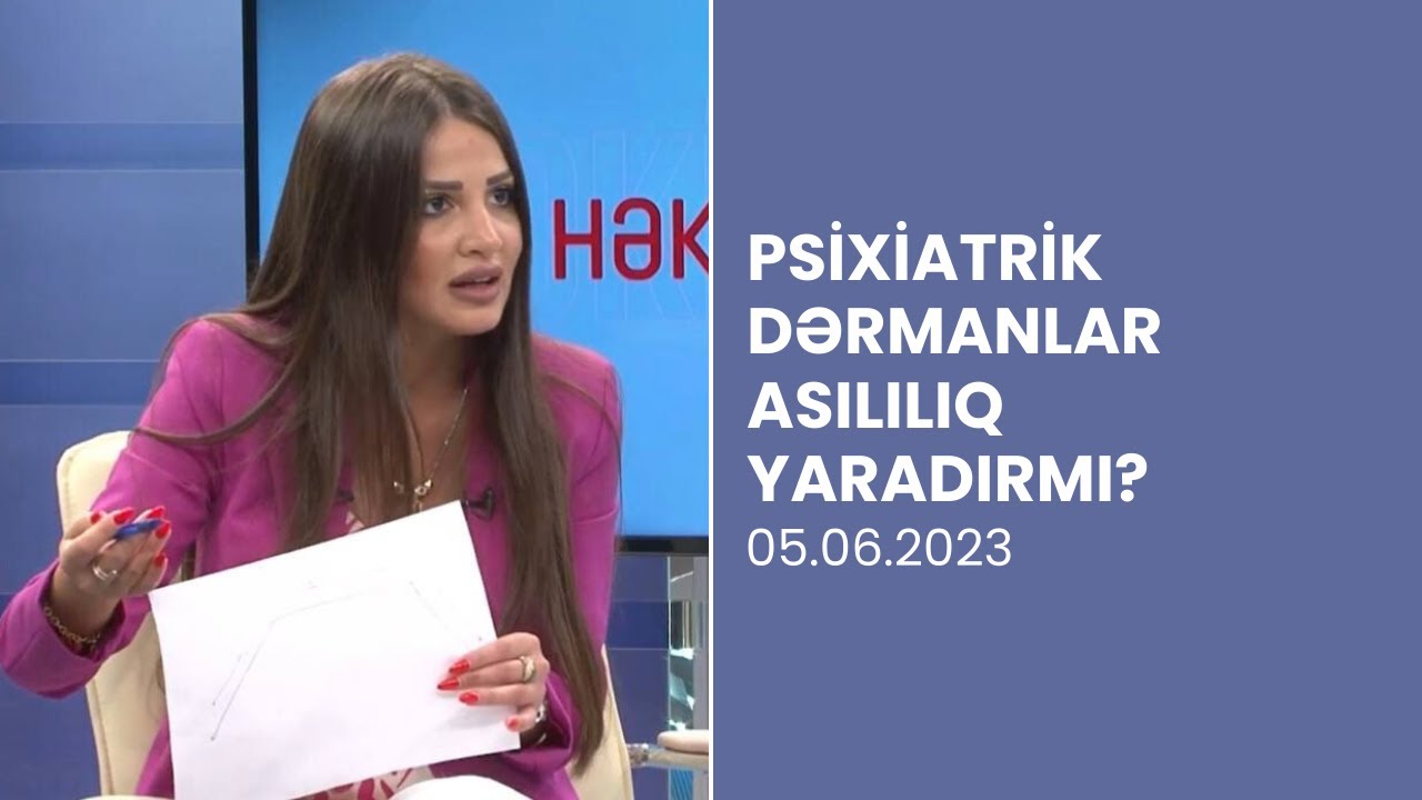 Psixiatrik Dərmanlar Asılılıq Yaradırmı? | Psixiatr izah edir