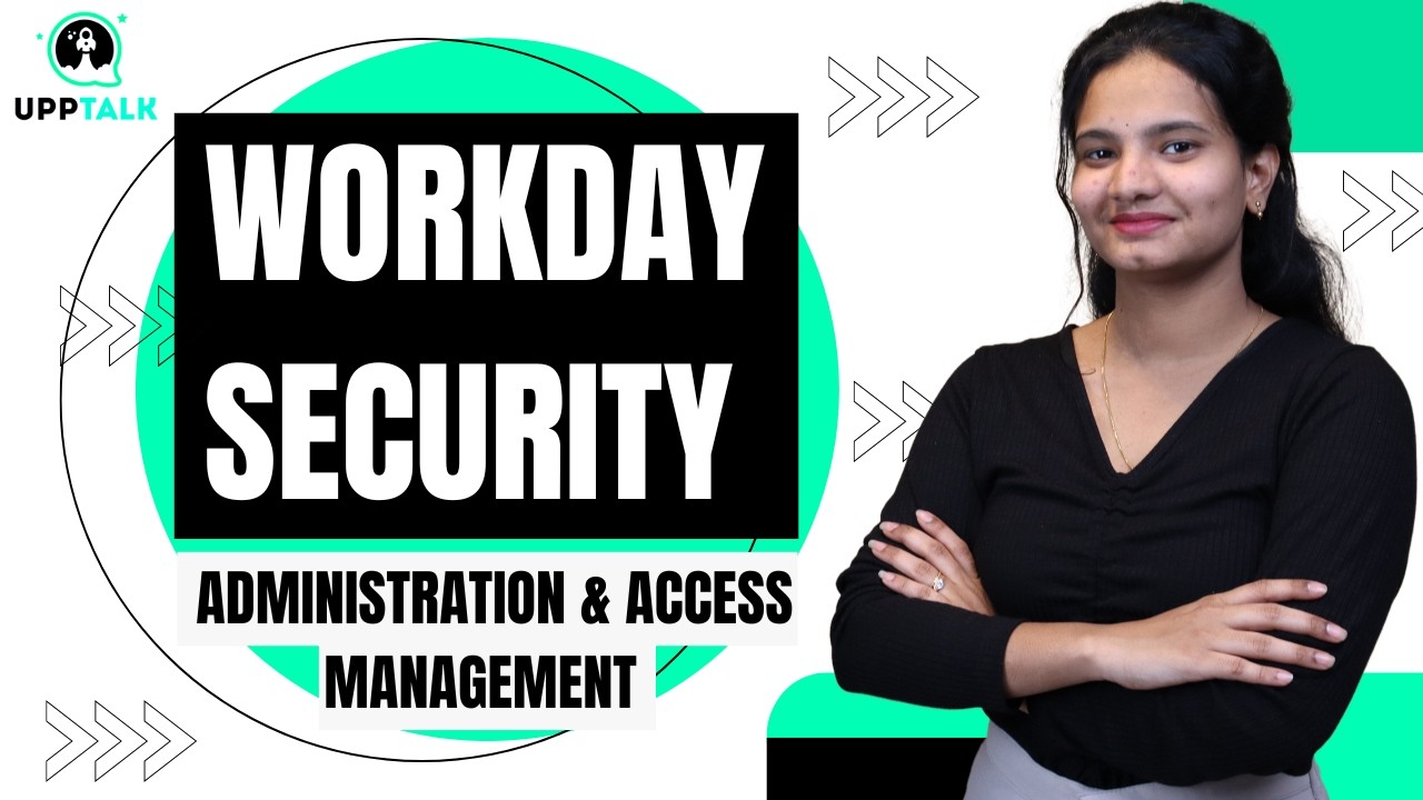Workday Security Administration & Access Management|Learn Workday Security Access Management|UppTalk