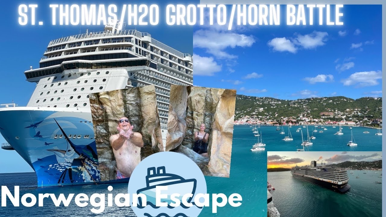 Norwegian Escape. St. Thomas. H2O Grotto. Dinner at Manhattan Room Horn battle with the Rotterdam.