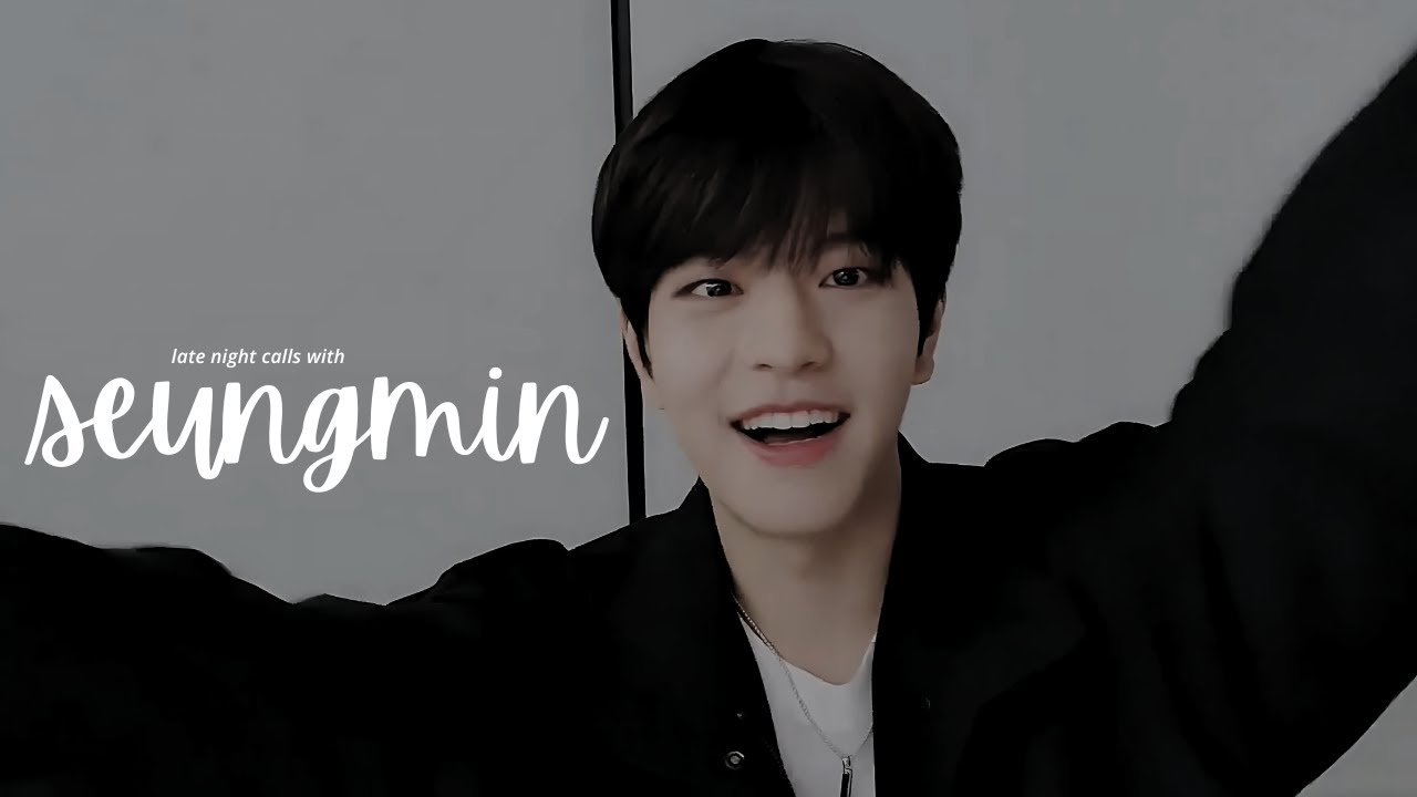 stray kids week: late night calls with seungmin.