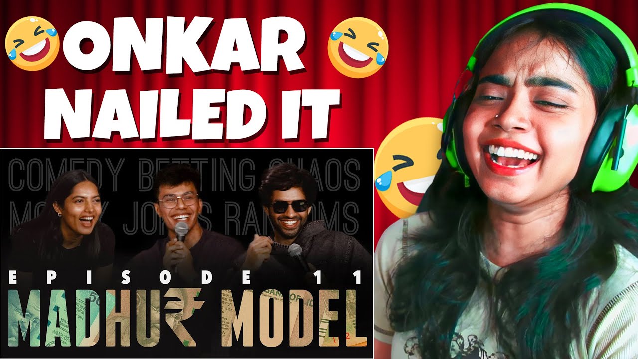 MADHUR MODEL | EP 11 | Stand Up Comedy | Ft. ‪@boi_onkar‬ & @madhurvirli | Ria Reacts #madhurmodel