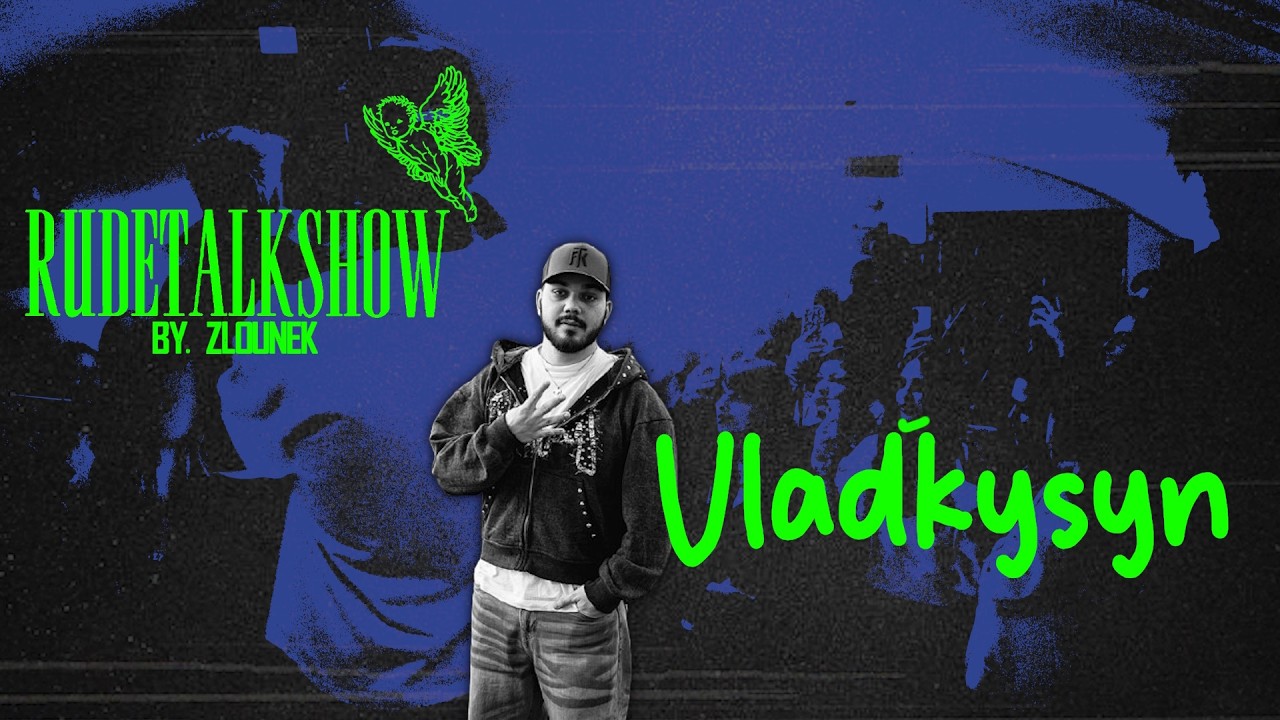 RudeTalk #1 | Vlaďkysyn: “Nikomu v ČR nevěřím drill, taky jsem vyrostl na ulici. Hudba jako terapie”