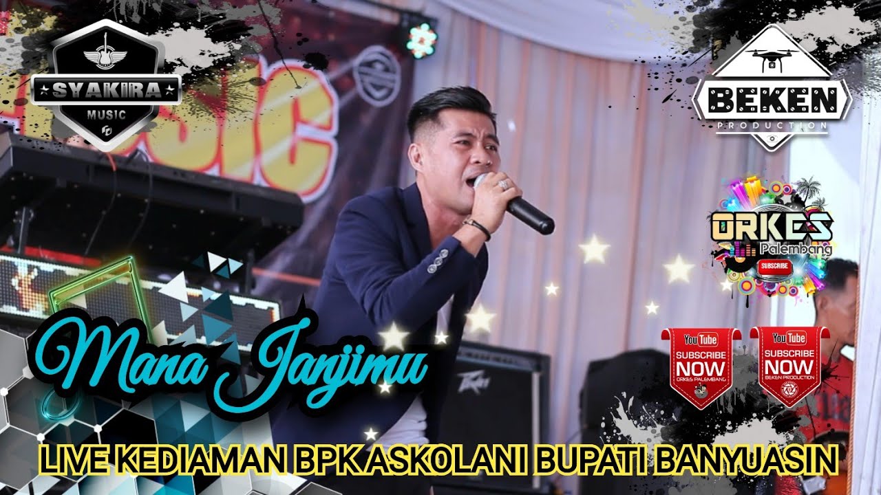 Syakira Music Terbaru | Mana Janjimu | Acara Halal Bihalal Bupati Banyuasin | Beken Production