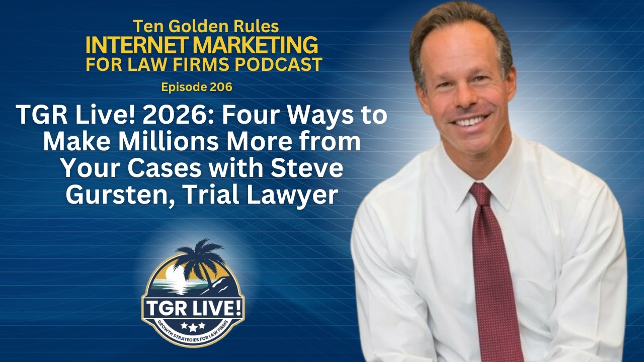 TGR Live! 2026: Four Ways to Make Millions More from Your Cases with Steve Gursten, Trial Lawyer