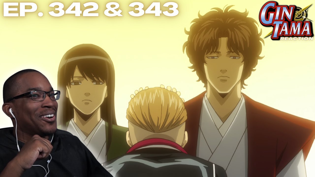 The Silver Soul Arc Begins! | Gintama: Episode 342 and 343 [REACTION + DISCUSSION]