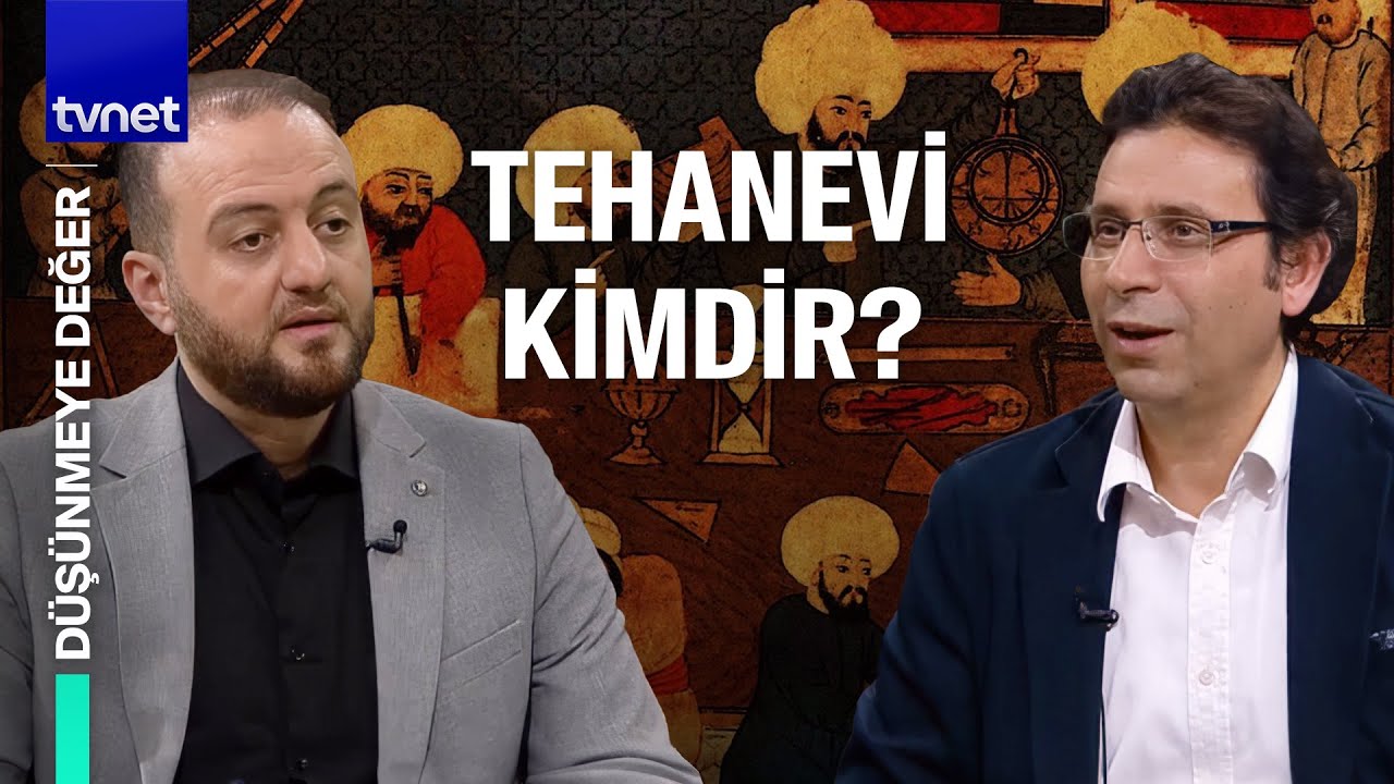 Keşşaf'u Istılahati'l-funun ve'l-ulum'un İslam düşüncesindeki yeri nedir? l Düşünmeye Değer