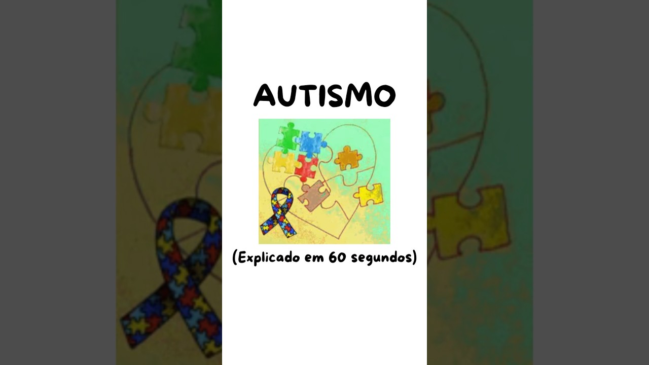 Autismo (explicado em 60 segundos)