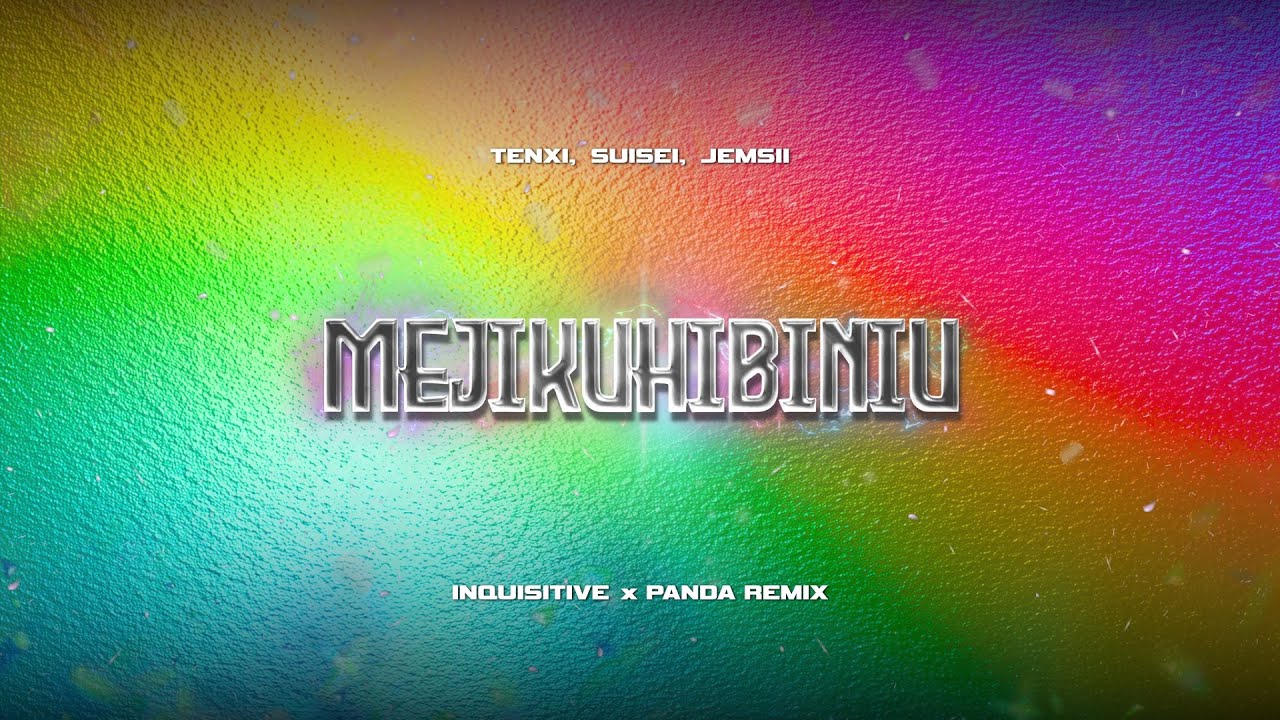 Tenxi, Suisei & Jemsii - mejikuhibiniu (Inquisitive x Panda Remix)