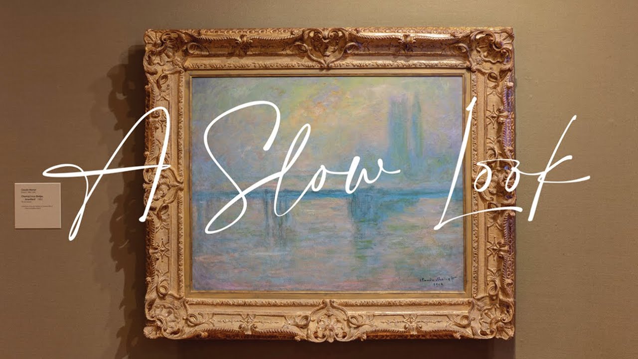 A Slow Look | Claude Monet's 'Charing Cross Bridge, brouillard'