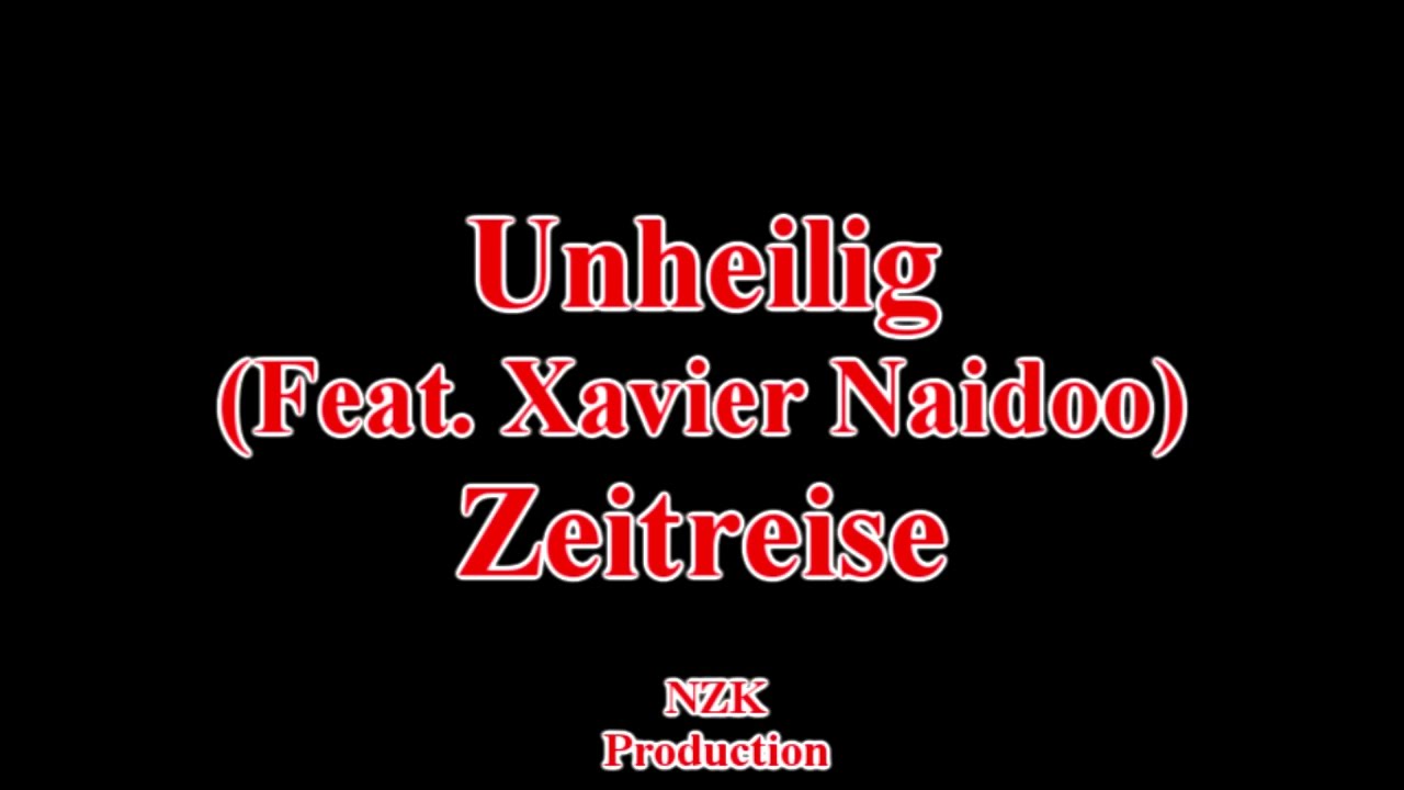 Unheilig (Feat. Xavier Naidoo)  - Zeitreise(Lyrics)