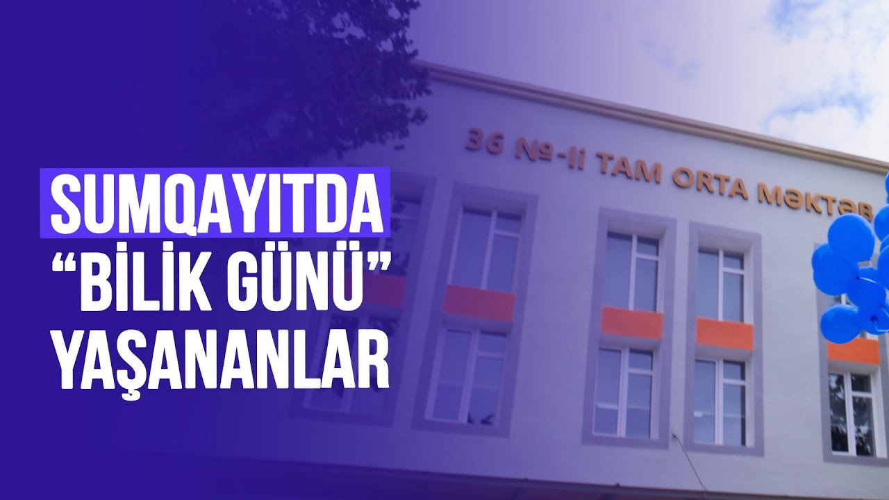 Sumqayıt şəhər 36 nömrəli tam orta məktəbdə 