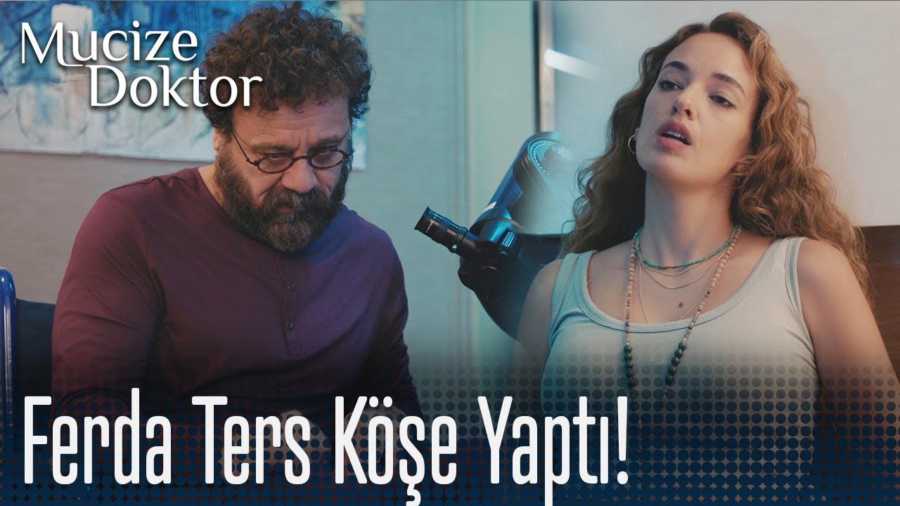 Ferda ters köşe yaptı!