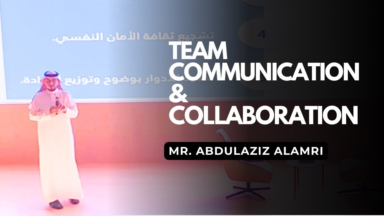 Team Communication & Collaboration | Mr. Abdulaziz at Master the Art of Public Speaking