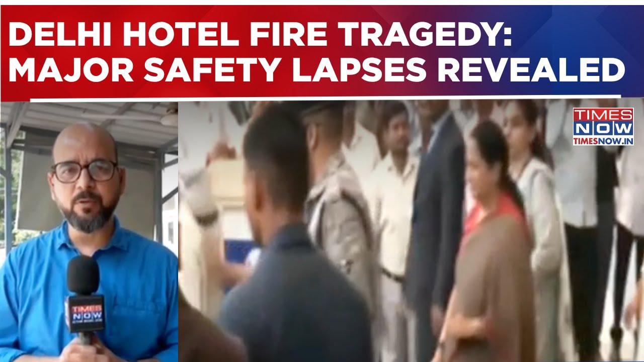 Delhi Hotel Fire Tragedy: Hotel Roof Exit Blocked, Illegal Floors & Major Safety Lapses Revealed