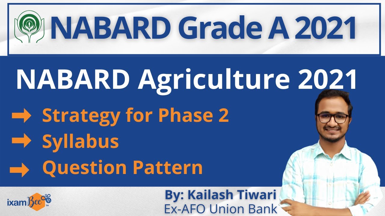 NABARD Grade A Agriculture & Allied Stream|  syllabus |  pattern | strategy | By Kailash Tiwari