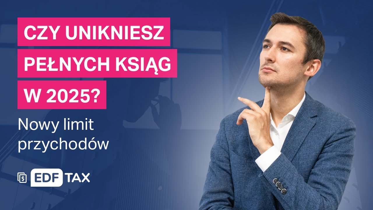 Czy unikniesz pełnych ksiąg w 2025 r.? Nowy limit przychodów!