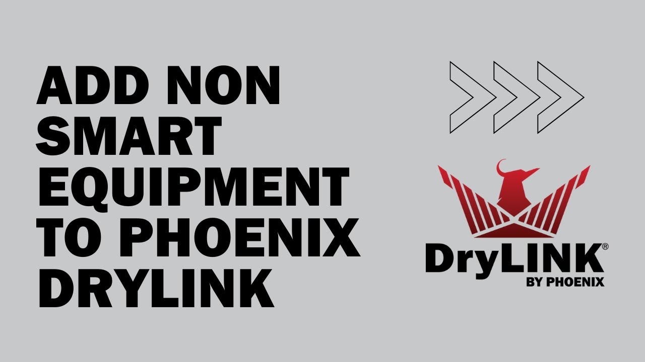 Add Non-smart Equipment to Phoenix DryLINK
