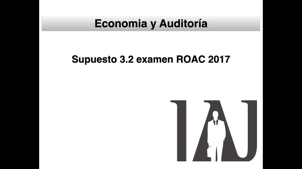 Supuesto 3 2 Examen ROAC 2017