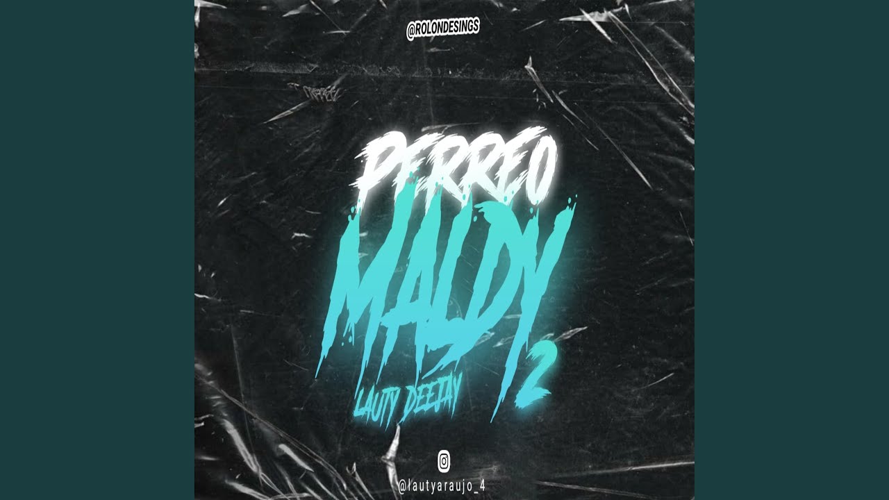 PERREO MALDY 2