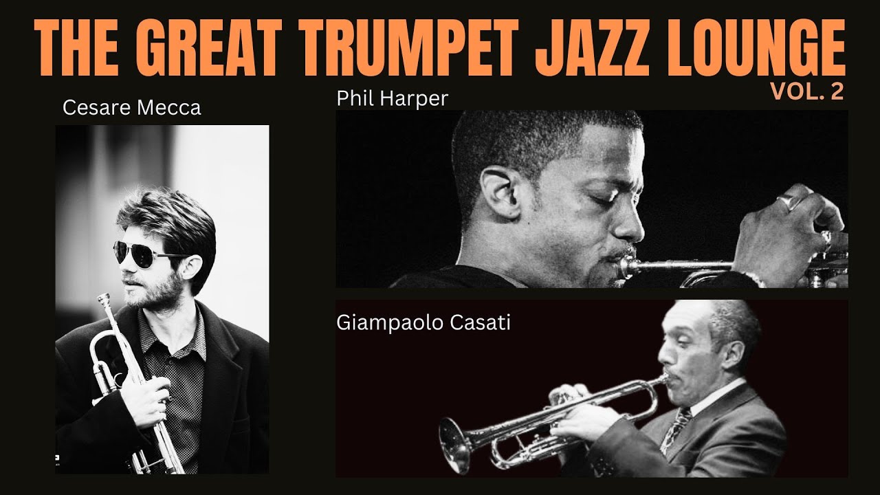 The Great Trumpet Jazz Lounge - Vol.2 [Smooth Jazz-Cozy Jazz, Vintage Jazz]