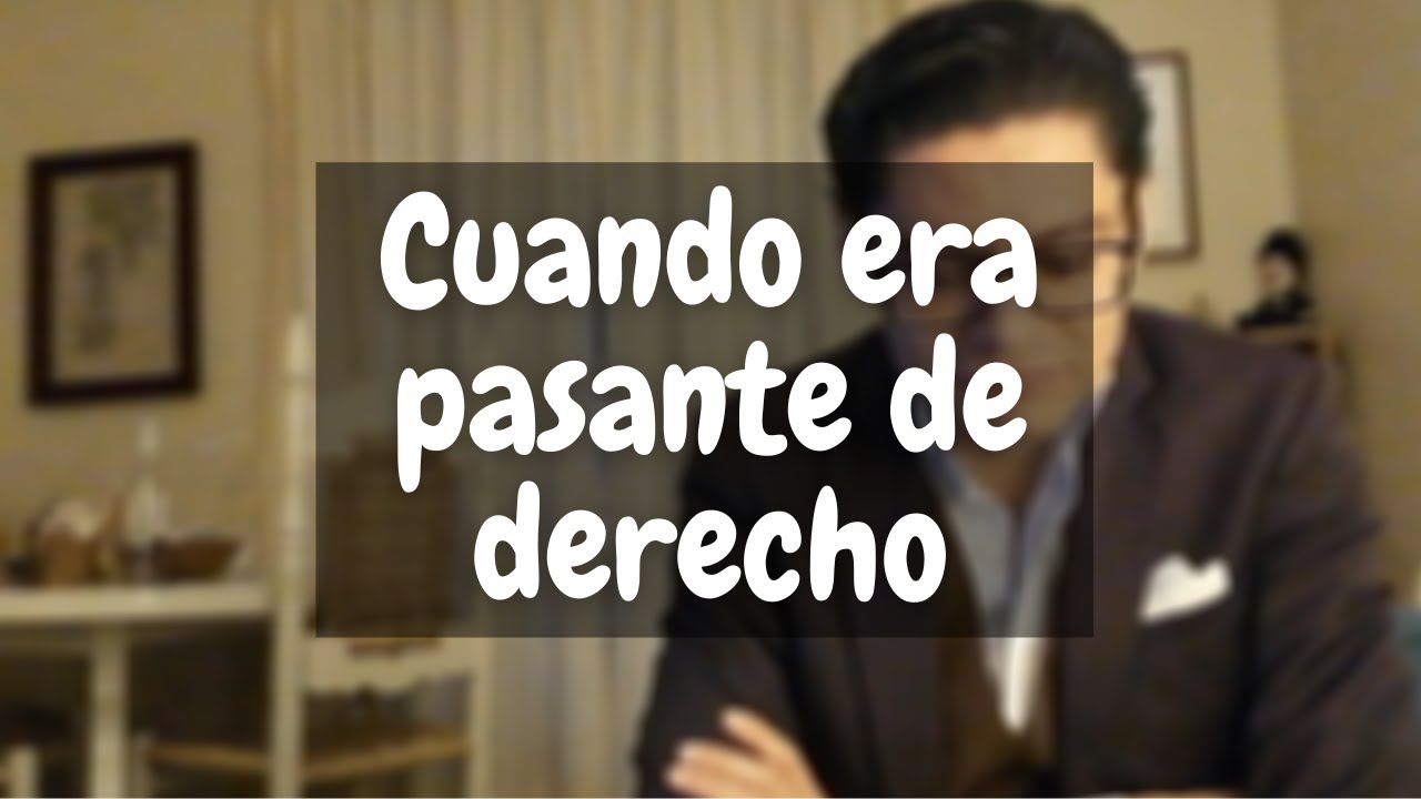 Mi primer trabajo como pasante de derecho | Me decían 