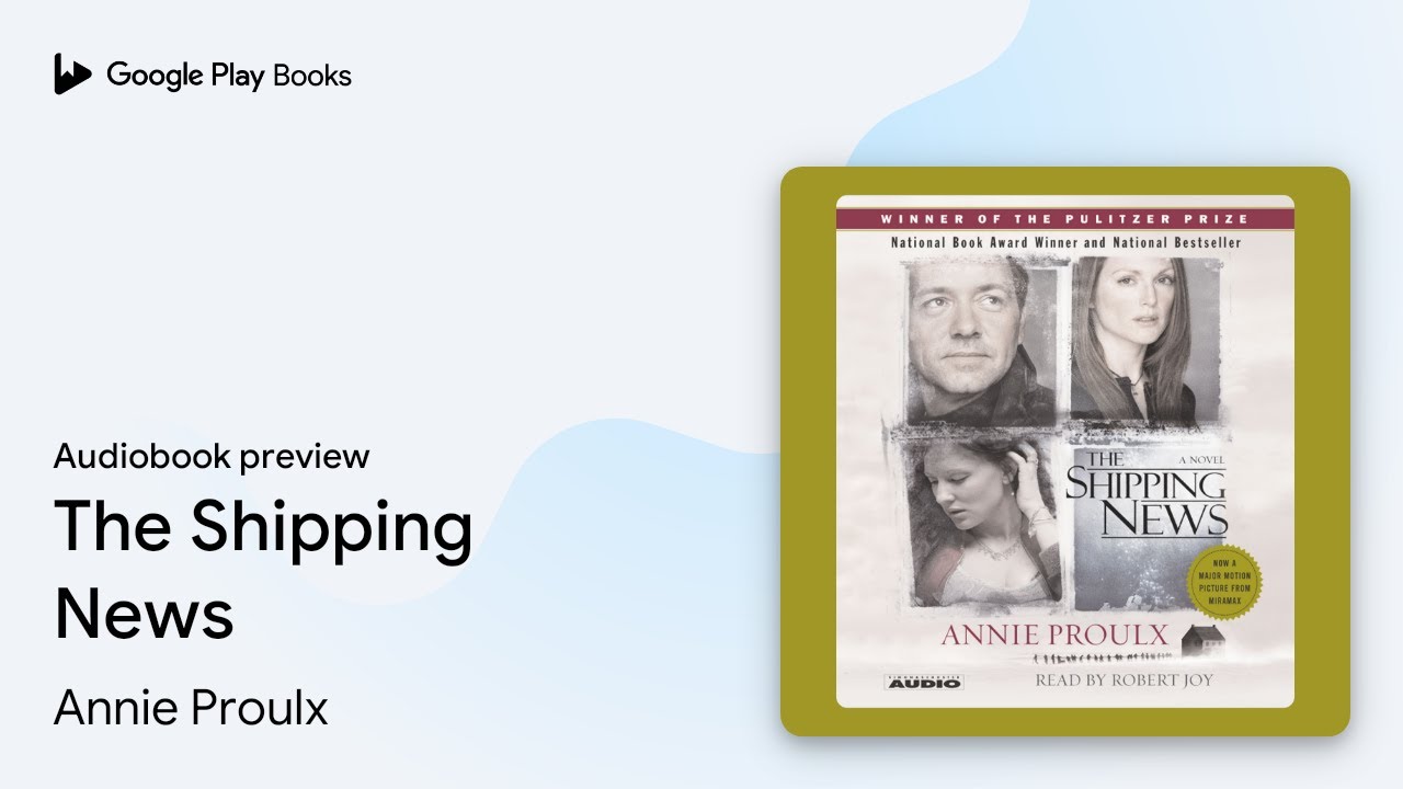 The Shipping News by Annie Proulx · Audiobook preview